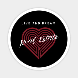 Live and Dream Real Estate Magnet